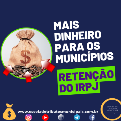 O IRPJ e a oportunidade de aumento da arrecadação nos Municípios
