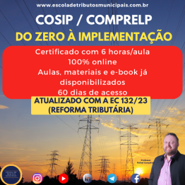 COSIP e COMPRELP: Do zero à implementação - Conforme EC 132/23.